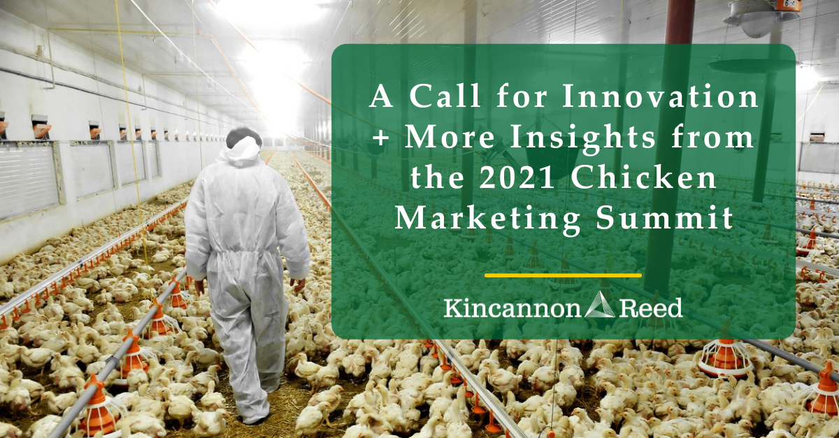 2021 Chicken Marketing Summit Insights Kincannon & Reed